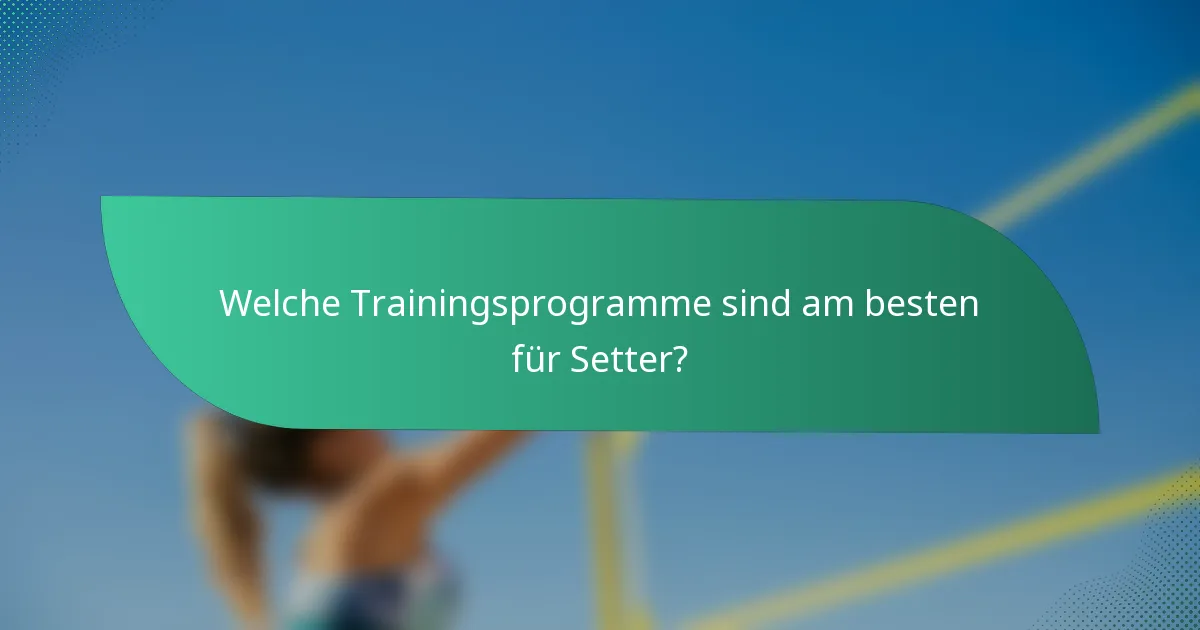 Welche Trainingsprogramme sind am besten für Setter?